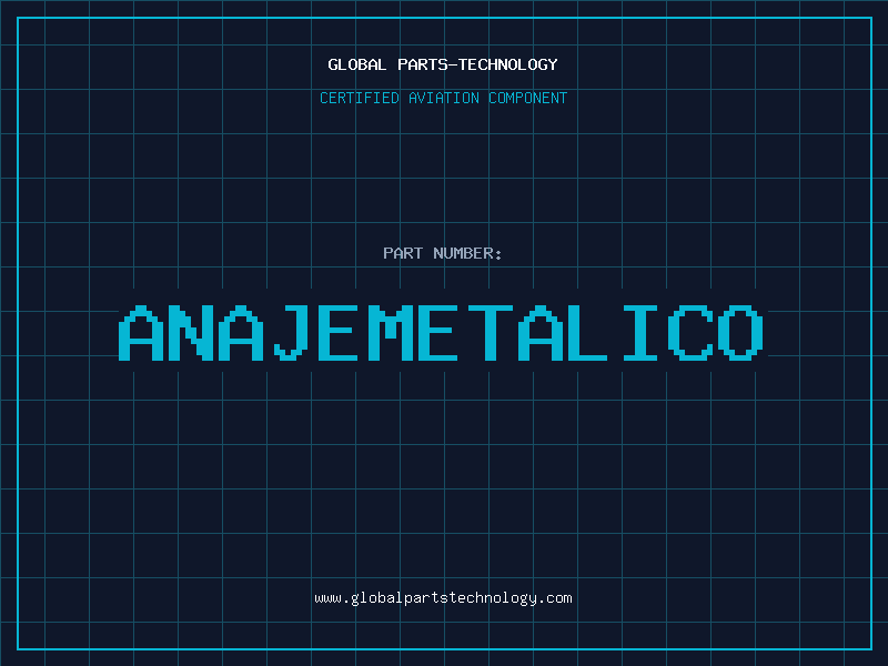 Aviation Part ANAJEMETALICO