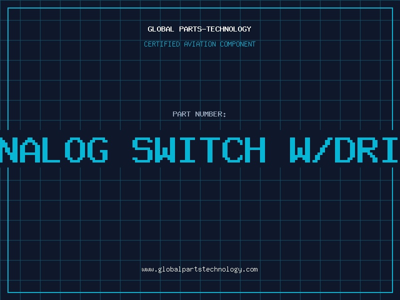 Aviation Part ANALOG SWITCH W/DRIV