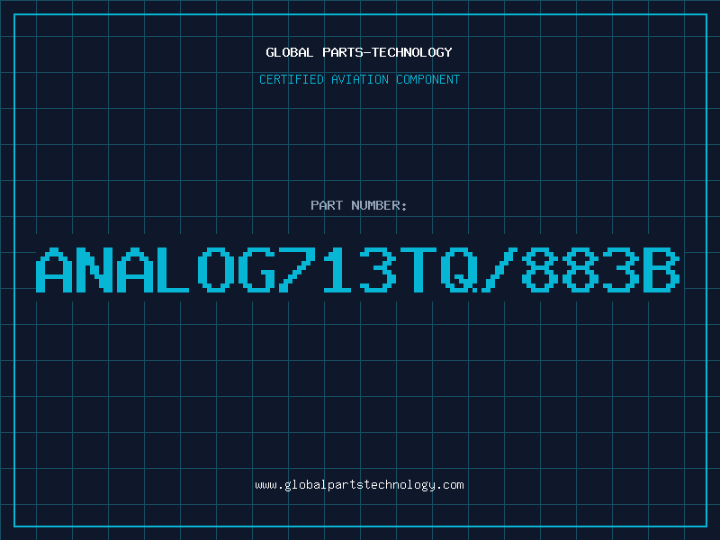 Aviation Part ANALOG713TQ/883B