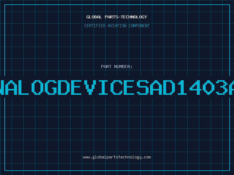 Aviation Part ANALOGDEVICESAD1403AN