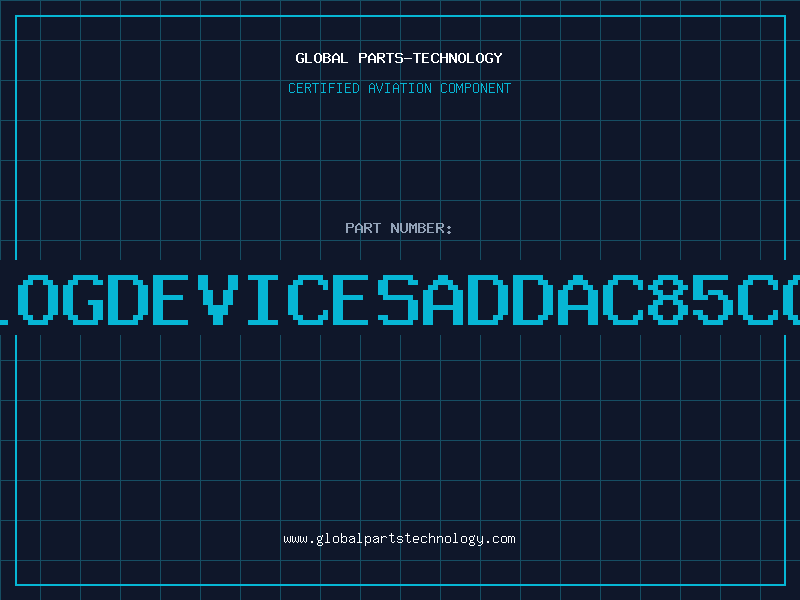 Aviation Part ANALOGDEVICESADDAC85CCB1V
