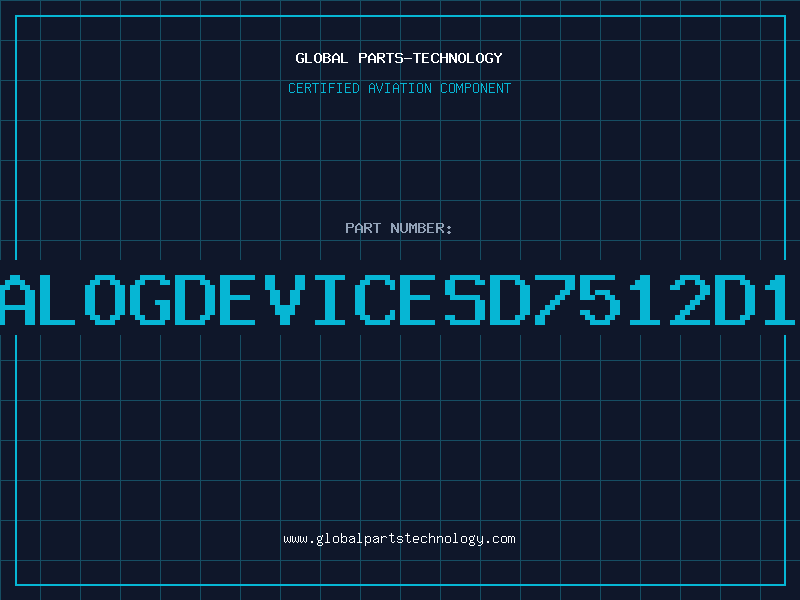 Aviation Part ANALOGDEVICESD7512D1SD