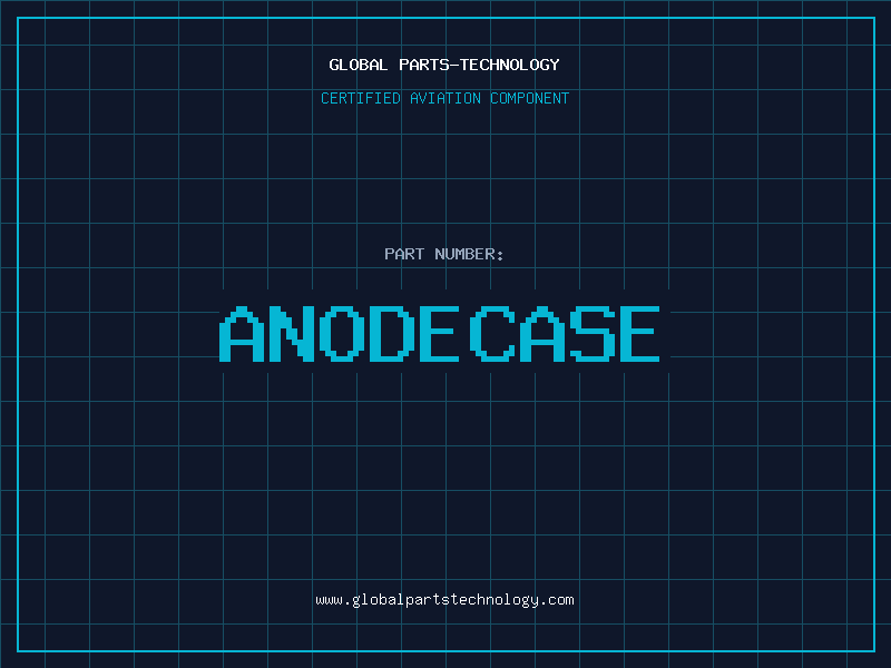 Aviation Part ANODECASE