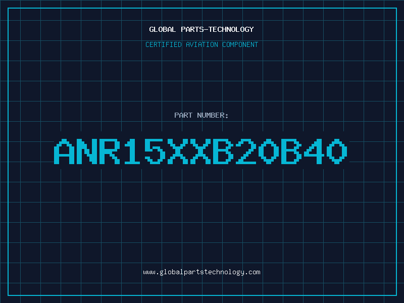 Aviation Part ANR15XXB20B40