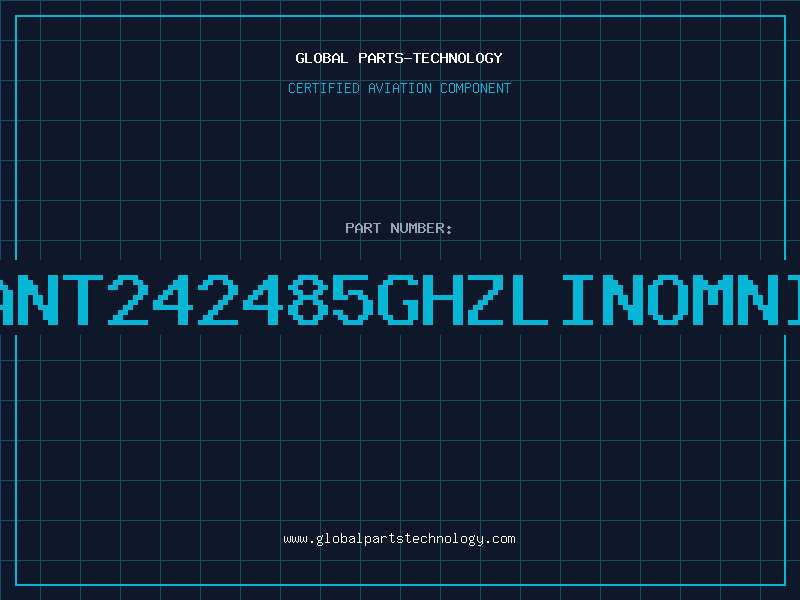 Aviation Part ANT242485GHzLINOMNI