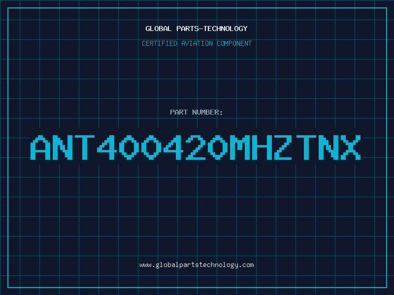 Aviation Part ANT400420MHzTNX