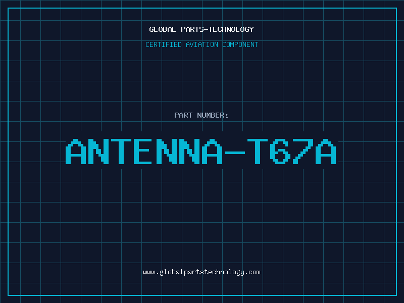 Aviation Part ANTENNA-T67A