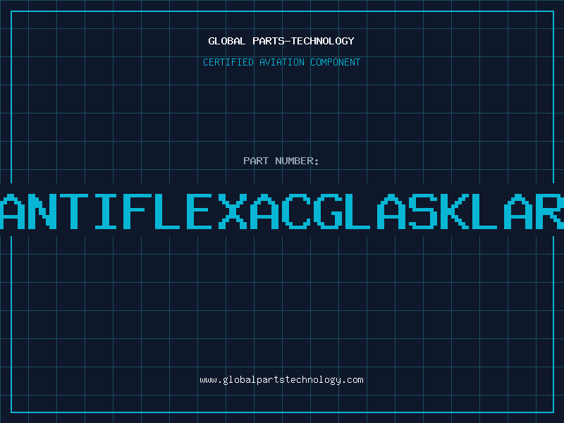 Aviation Part ANTIFLEXACGLASKLAR