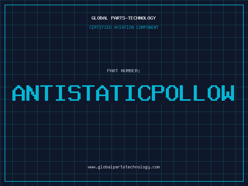 Aviation Part ANTISTATICPOLLOW