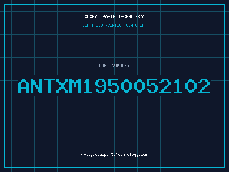 Aviation Part ANTXM1950052102