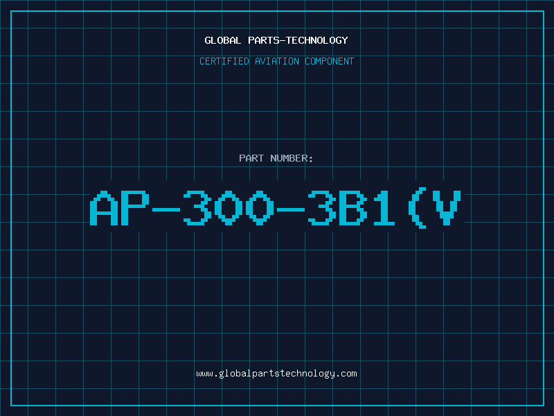 Aviation Part AP-300-3B1(V
