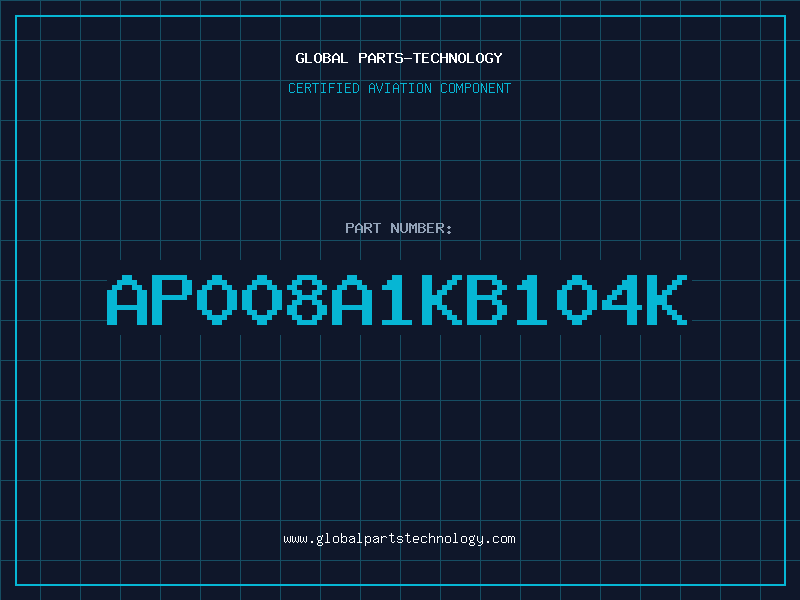 Aviation Part AP008A1KB104K