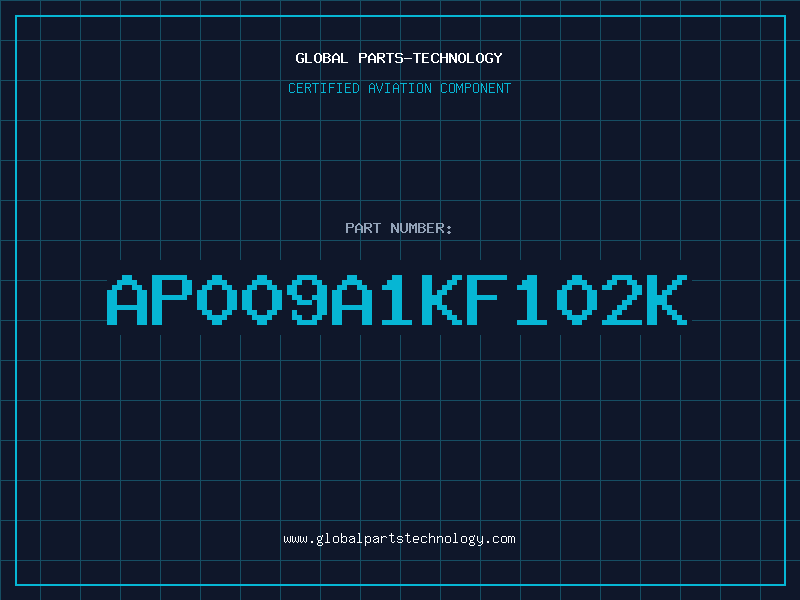 Aviation Part AP009A1KF102K