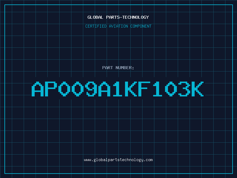 Aviation Part AP009A1KF103K