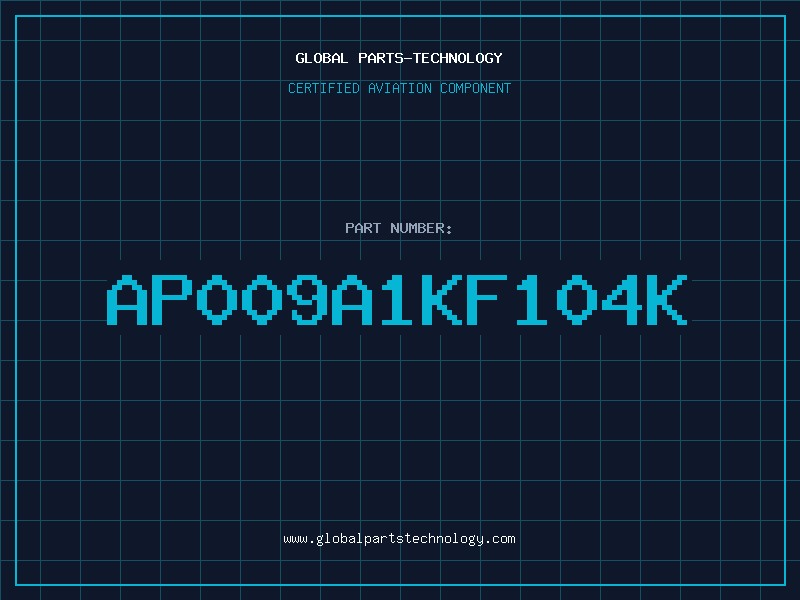 Aviation Part AP009A1KF104K