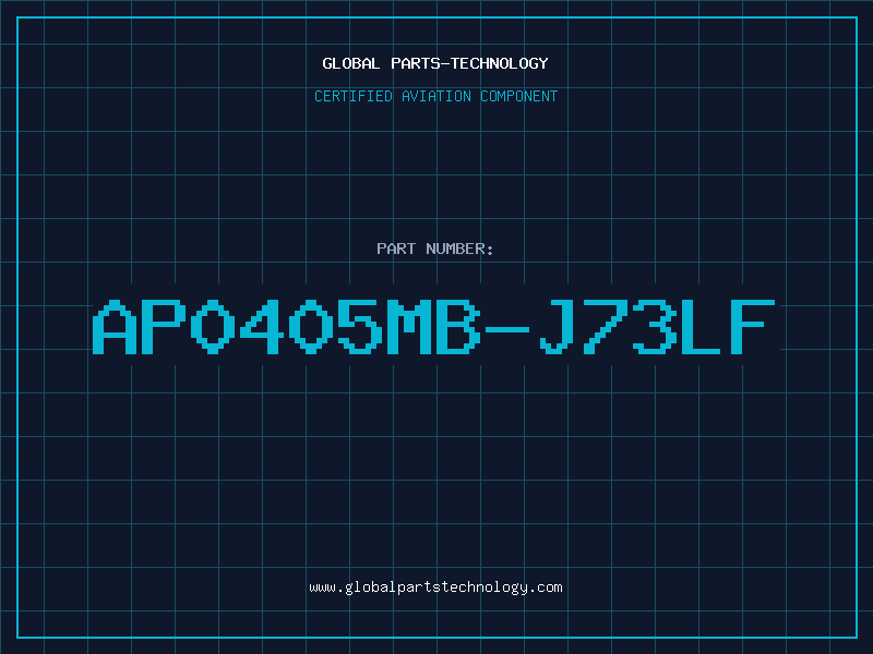 Aviation Part AP0405MB-J73LF