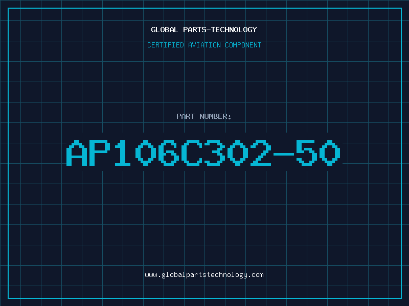 Aviation Part AP106C302-50