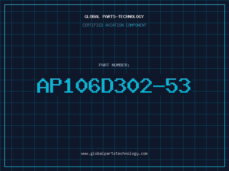 Aviation Part AP106D302-53