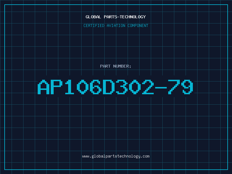 Aviation Part AP106D302-79