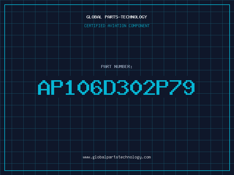 Aviation Part AP106D302P79