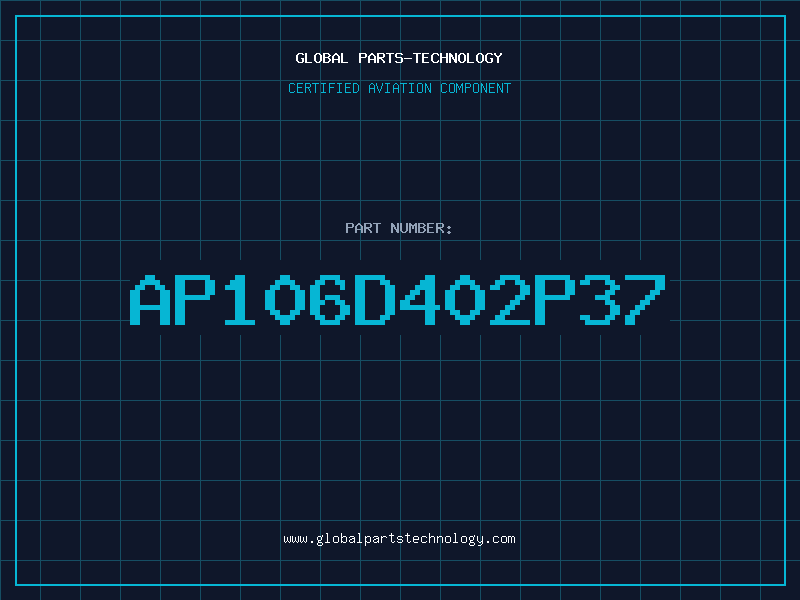 Aviation Part AP106D402P37