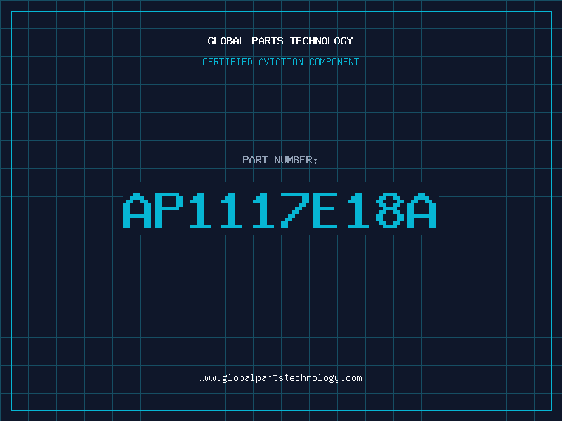 Aviation Part AP1117E18A