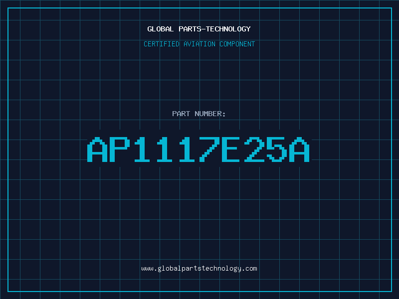 Aviation Part AP1117E25A