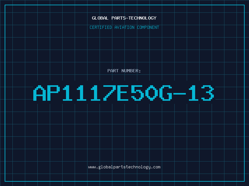 Aviation Part AP1117E50G-13