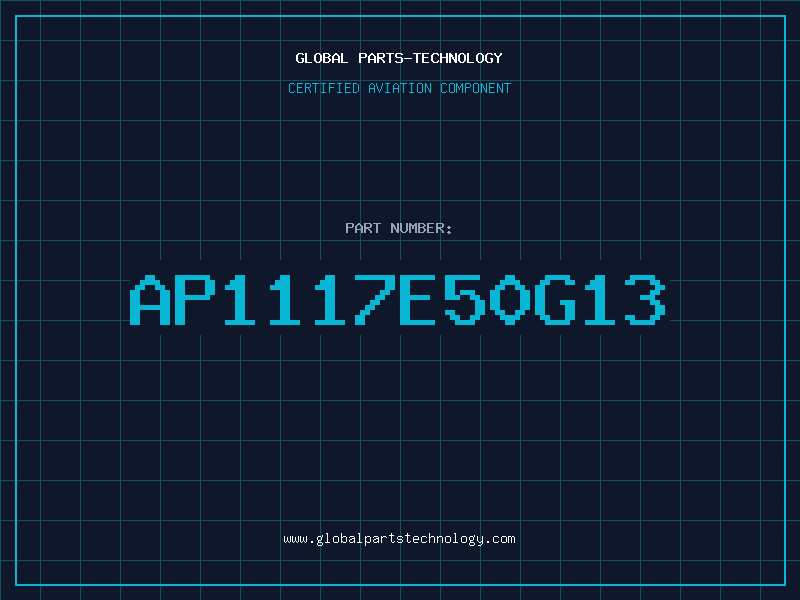 Aviation Part AP1117E50G13