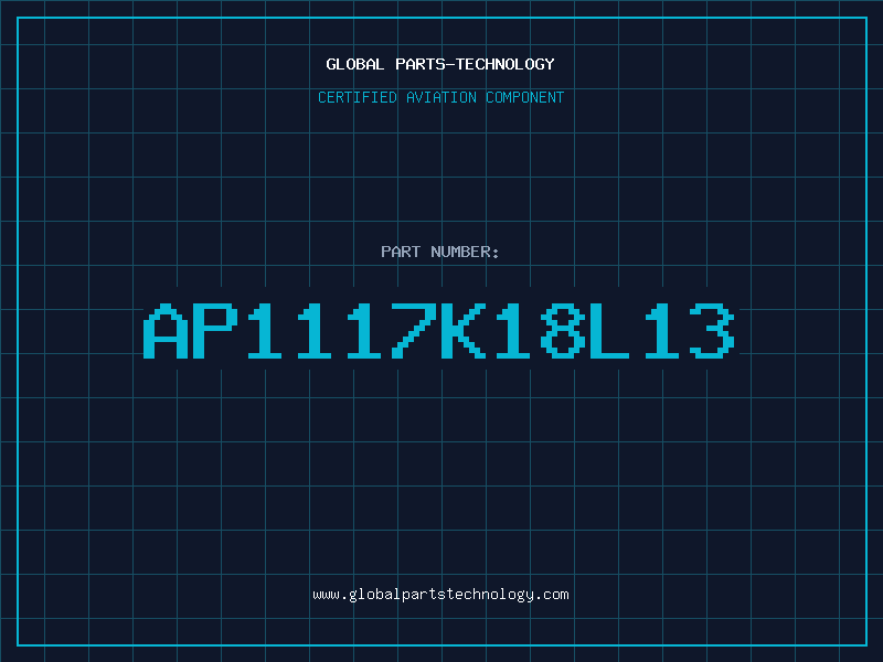 Aviation Part AP1117K18L13