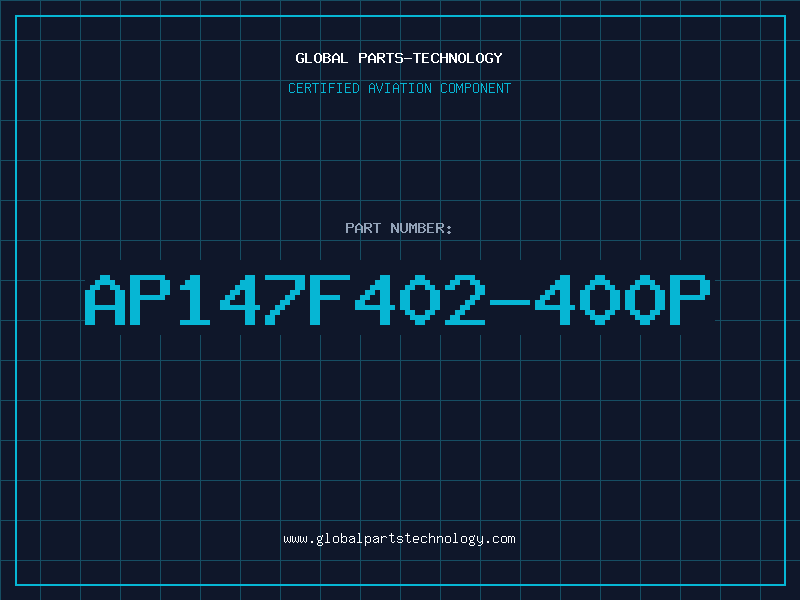 Aviation Part AP147F402-400P