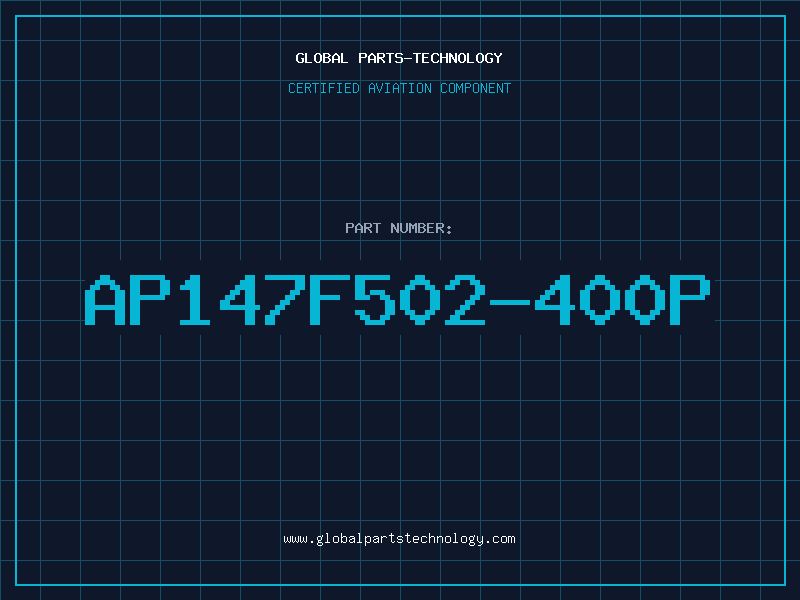 Aviation Part AP147F502-400P
