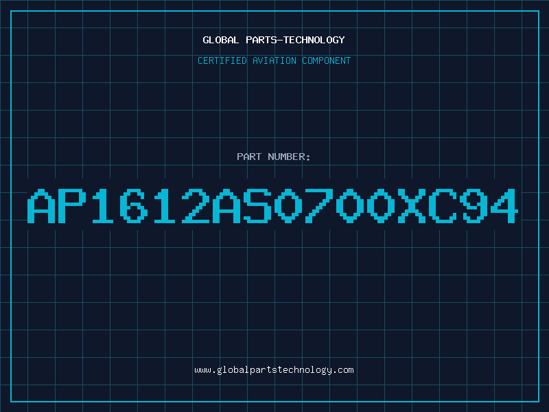Aviation Part AP1612AS0700XC94