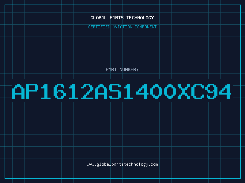 Aviation Part AP1612AS1400XC94