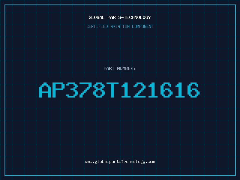 Aviation Part AP378T121616