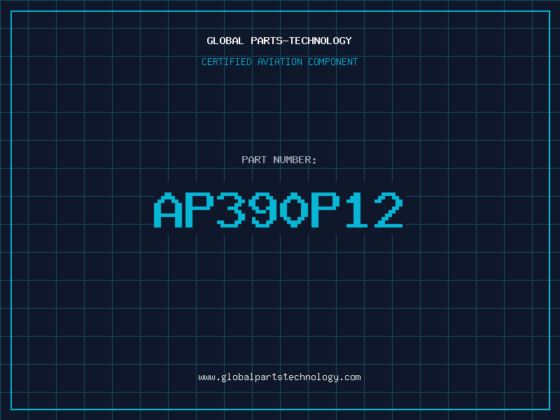 Aviation Part AP390P12