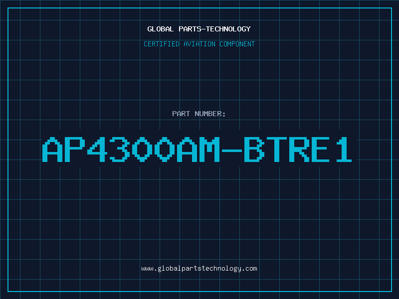 Aviation Part AP4300AM-BTRE1