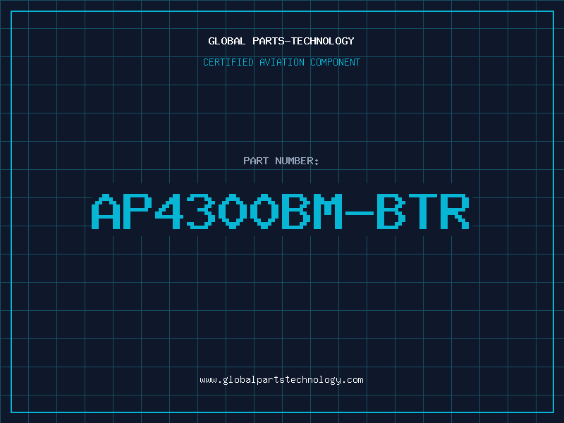 Aviation Part AP4300BM-BTR