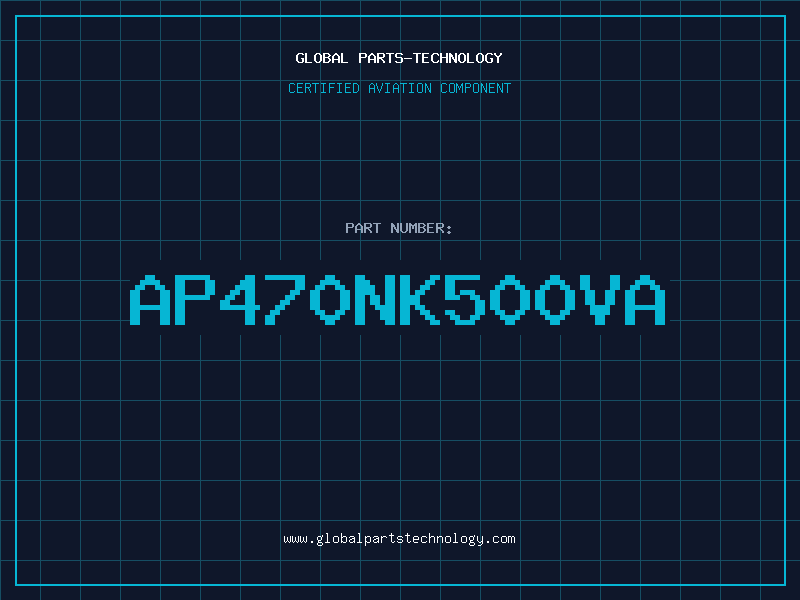 Aviation Part AP470NK500VA