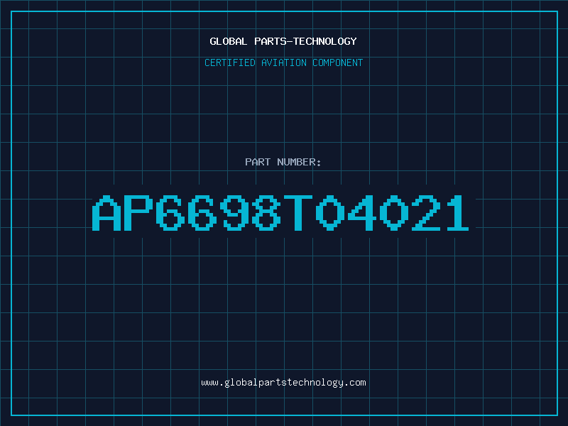 Aviation Part AP6698T04021