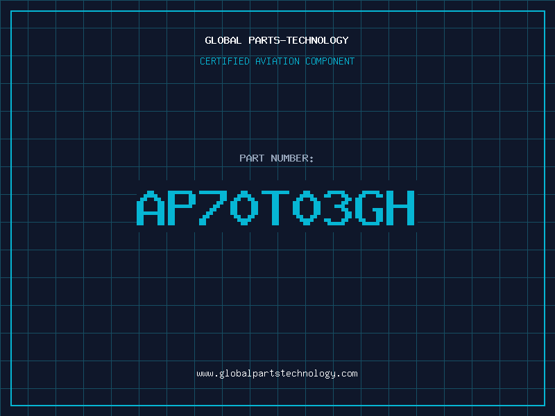 Aviation Part AP70T03GH