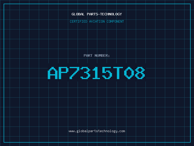 Aviation Part AP7315T08