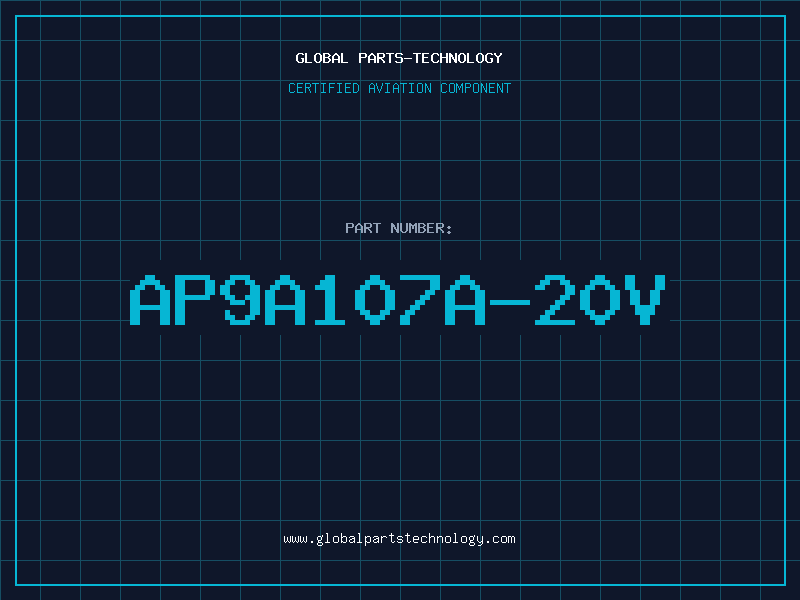 Aviation Part AP9A107A-20V
