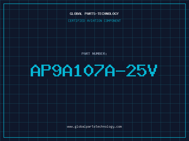 Aviation Part AP9A107A-25V