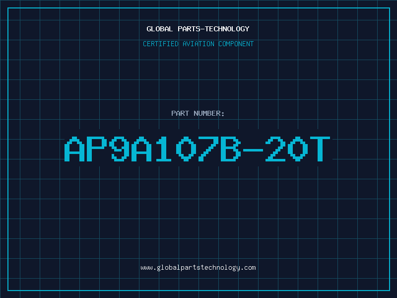 Aviation Part AP9A107B-20T