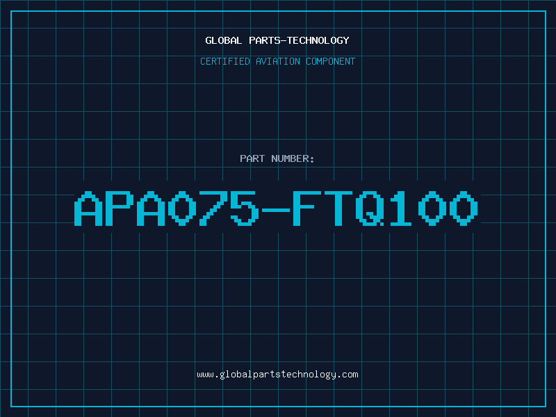 Aviation Part APA075-FTQ100