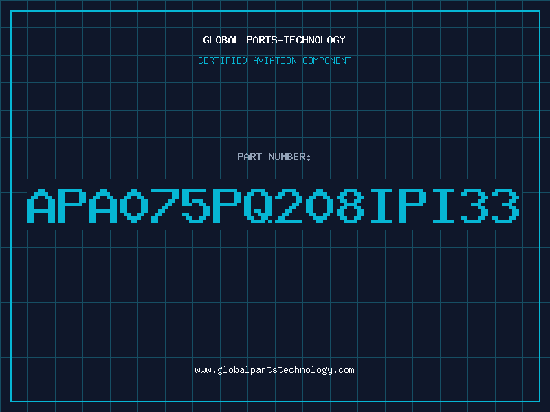 Aviation Part APA075PQ208IPI33