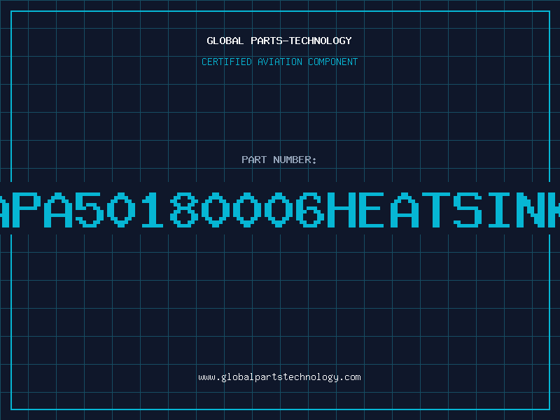 Aviation Part APA50180006Heatsink