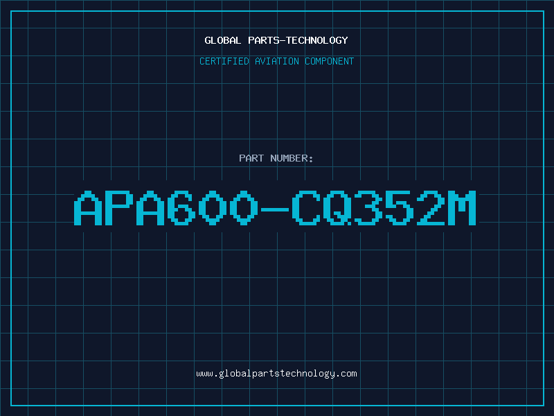Aviation Part APA600-CQ352M
