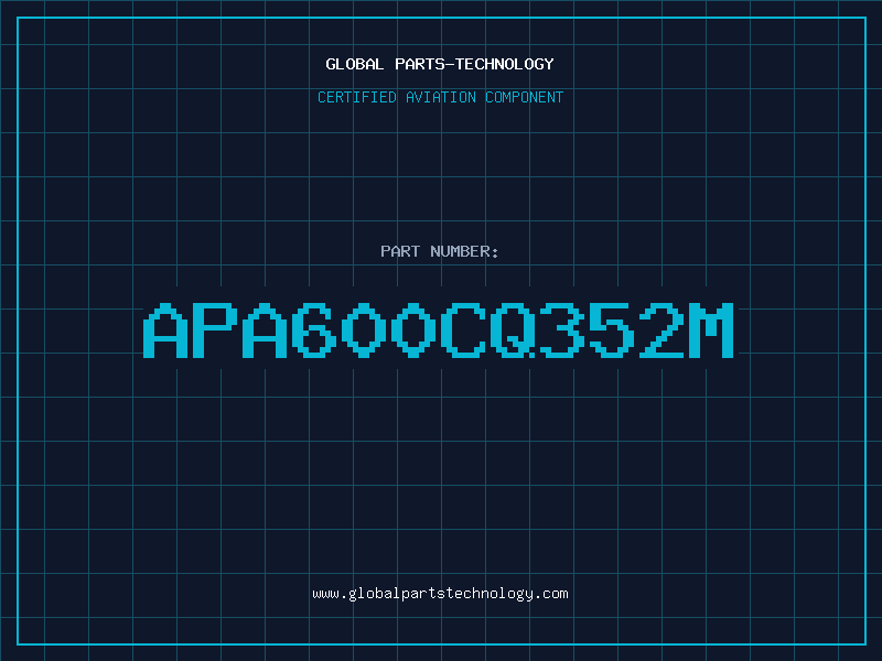 Aviation Part APA600CQ352M